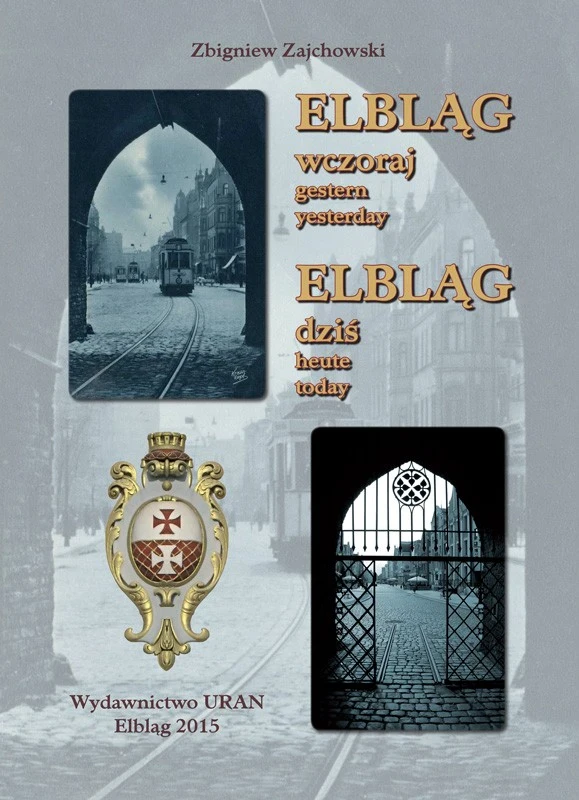 Elbląg wczoraj Elbląg dziś