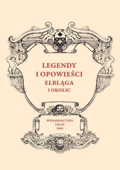Legendy i opowieści Elbląga i okolic