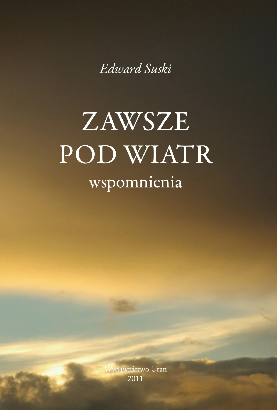Zawsze pod wiatr - wspomnienia